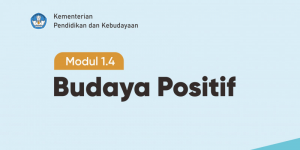 Modul 1.4. Budaya Positif