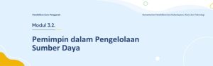 Modul 3.2. Pemimpin Dalam Pengelolaan Sumber Daya